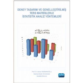 Deney Tasarımı ve Genelleştirilmiş Ters Matrislerle İstatistik Analiz Yöntemleri - Doç. Dr. Adnan Mazmanoğlu Doç. Dr. Adnan Mazmanoğlu