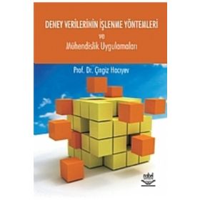 DENEY VERILERININ İŞLENME YÖNTEMLERİ VE MÜHENDİSLİK UYGULAMALARI - ÇİNGİZ HACIYEV