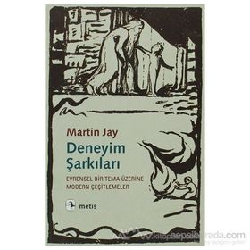 DENEYIM ŞARKILARI EVRENSEL BIR TEMA ÜZERİNE MODERN ÇEŞİTLEMELER - MARTIN JAY