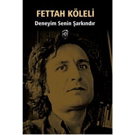Deneyim Senin Şarkındır - Fettah Köleli