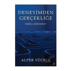 Deneyimden Gerçekliğe - Alper Yüceer - Cinius Yayınları