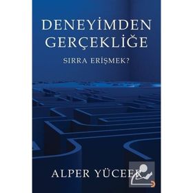 Deneyimden Gerçekliğe - Alper Yüceer - Cinius Yayınları