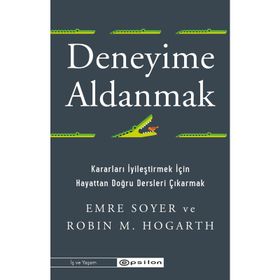 Deneyime Aldanmak - Emre Soyer Robin M. Hogarth