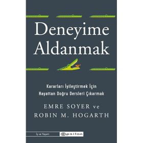 Deneyime Aldanmak - Emre Soyer Robin M. Hogarth