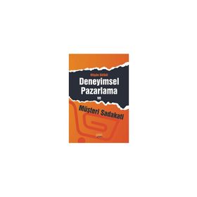 Deneyimsel Pazarlama ve Müşteri Sadakati - Nilgün Bülbül
