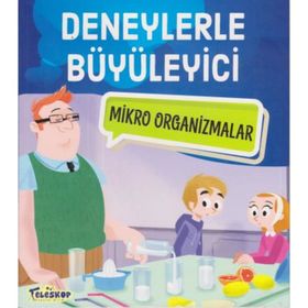 Deneylerle Büyüleyici Mikro Organizmalar - Tatjana Mihajilov-Krstev