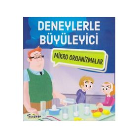 Deneylerle Büyüleyici Mikro Organizmalar - Tatjana Mihajilov-Krstev