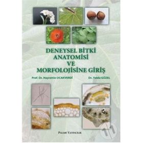 DENEYSEL BITKI ANATOMISI VE MORFOLOJISINE GİRİŞ - HAYRETTIN OCAKVERDI;YELDA GÜZEL