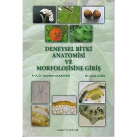 DENEYSEL BITKI ANATOMISI VE MORFOLOJISINE GİRİŞ - HAYRETTIN OCAKVERDI;YELDA GÜZEL