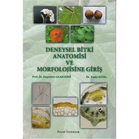 DENEYSEL BITKI ANATOMISI VE MORFOLOJISINE GİRİŞ - HAYRETTIN OCAKVERDI;YELDA GÜZEL