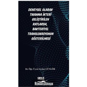 Deneysel Olarak Tıkanma İkteri Geliştirilen Ratlarda, Bakteriyel Translokasyonun Gösterilmesi - Kolektif