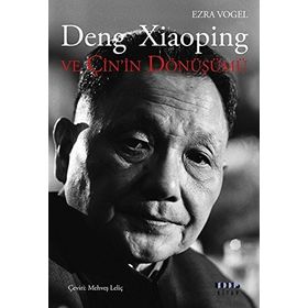 Deng Xiaoping ve Çin’in Dönüşümü - Ezra Vogel