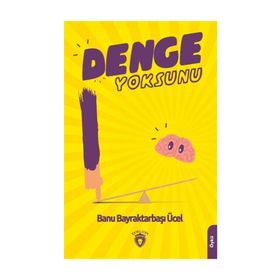 Denge Yoksunu - Banu Bayraktarbaşı Ücel