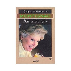 DENGELI BESLENME İLE İKİNCİ GENÇLİK - MICHEL MONTIGNAC
