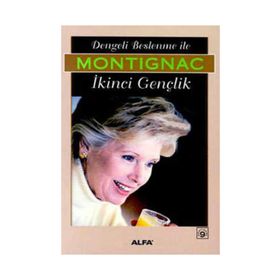 DENGELI BESLENME İLE İKİNCİ GENÇLİK - MICHEL MONTIGNAC