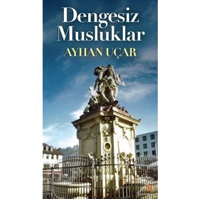 Dengesiz Musluklar - Ayhan Uçar
