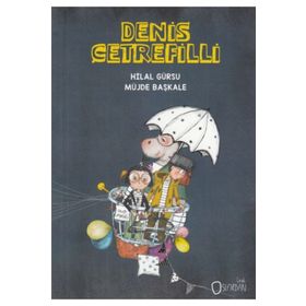 Denis Çetrefilli - Hilal Gürsu