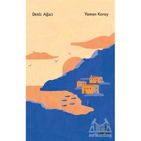 Deniz Ağacı - Yaman Koray