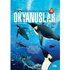 Deniz Altında Yaşam ve Okyanuslar-İlk Kütüphanem-Kolektif