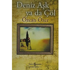 DENIZ AŞK YA DA ÇÖL - ÖZCAN ÖZER