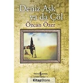 DENIZ AŞK YA DA ÇÖL - ÖZCAN ÖZER