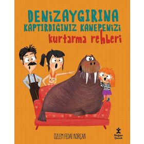 Deniz Aygırına Kaptırdığınız Kanepenizi Kurtarma Rehberi - Özlem Fedai Korçak