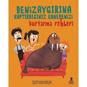 Deniz Aygırına Kaptırdığınız Kanepenizi Kurtarma Rehberi - Özlem Fedai Korçak