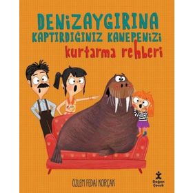 Deniz Aygırına Kaptırdığınız Kanepenizi Kurtarma Rehberi - Özlem Fedai Korçak