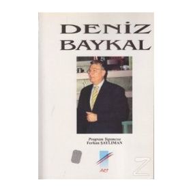 Deniz Baykal - Ferhan Şaylıman