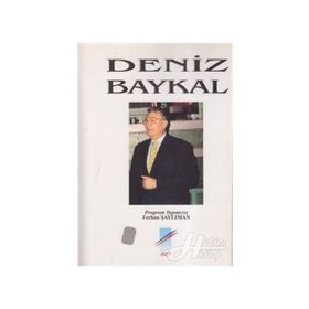 DENIZ BAYKAL GELECEĞİ ETKILEYECEK SIYASI LIDERLER - OKTAY PIRIM