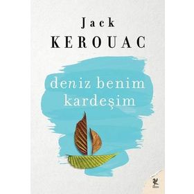 Deniz Benim Kardeşim - Jack Kerouac