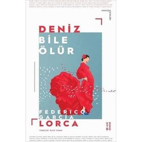 Deniz Bile Ölür - Federico Garcia Lorca
