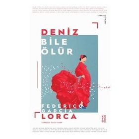Deniz Bile Ölür - Federico Garcia Lorca