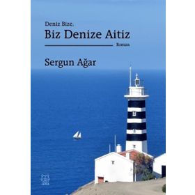 Deniz Bize Biz Denize Aitiz - Sergun Ağar