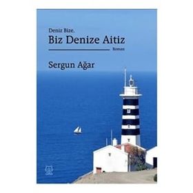 Deniz Bize Biz Denize Aitiz - Sergun Ağar