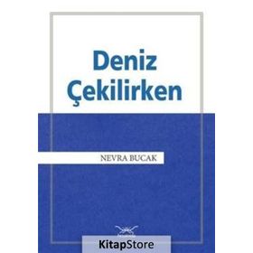 Deniz Çekilirken - Nevra Bucak