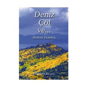 Deniz, Çöl ve... - Doğan Ülkekul