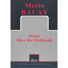 DENIZ DIYE BIR DELİKANLI - METIN BALAY