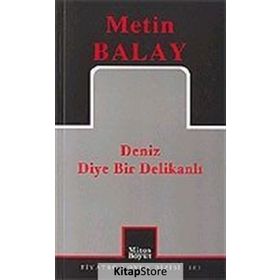 DENIZ DIYE BIR DELİKANLI - METIN BALAY