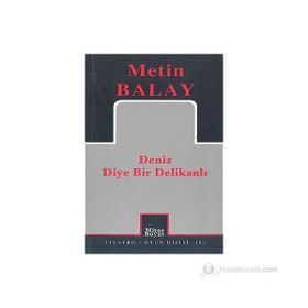 DENIZ DIYE BIR DELİKANLI - METIN BALAY