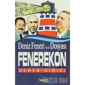 DENIZ FENERI DOSYASI FENEREKON - DERYA KIRICI