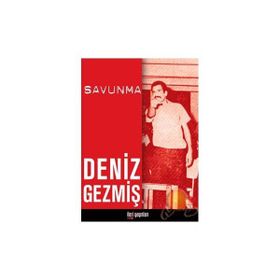 DENIZ GEZMİŞ SAVUNMA - ÖZGÜR ERDEM