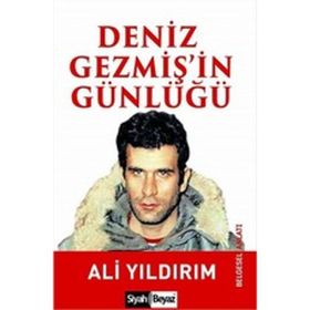 DENIZ GEZMİŞ'İN GÜNLÜĞÜ - ALI YILDIRIM