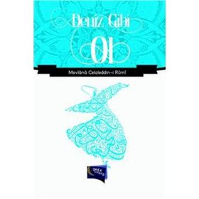 Deniz Gibi Ol - Mevlana Celaleddin Rumi