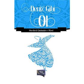 Deniz Gibi Ol - Mevlana Celaleddin Rumi