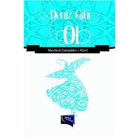 Deniz Gibi Ol - Mevlana Celaleddin Rumi