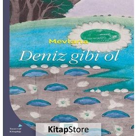 Deniz Gibi Ol - Mevlana Celaleddin Rumi