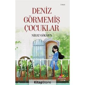 Deniz Görmemiş Çocuklar - Nihat Gökmen