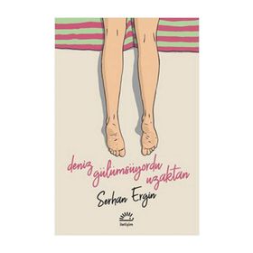 Deniz Gülümsüyordu Uzaktan - Serhan Ergin