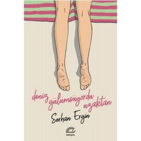 Deniz Gülümsüyordu Uzaktan - Serhan Ergin